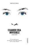 Cuando era invisible