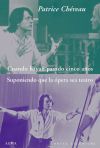 Cuando hayan pasado cinco a&ntilde;os / Suponiendo que la &oacute;pera sea teatro