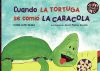 Cuando la tortuga se comió la caracola