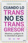 Cuando lo trans no es transgresor