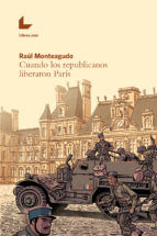 Portada de Cuando los republicanos liberaron París (Ebook)