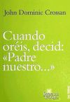 Cuando oréis, decid: ""Padre nuestro...""