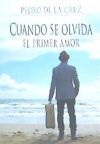 Cuando se olvida el primer amor