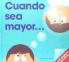 Cuando sea mayor...