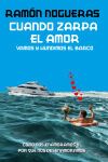 Cuando Zarpa El Amor (vamos Y Hundimos El Barco) De Ram&oacute;n Nogueras P&eacute;rez