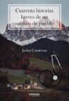 Cuarenta historias breves de un m&eacute;dico de pueblo