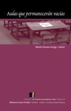 Portada de Aulas que permanecer&aacute;n vac&iacute;as (Ebook)