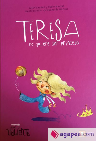 Teresa no quiere ser princesa