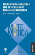 Portada de Cuatro estudios didácticos para la formación de docentes de Matemática (Ebook)