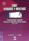 Cuba: verdades y mentiras. Argumentario urgente frente a la desinformación diaria