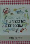 Cuéntame Tus Secretos De Cocina