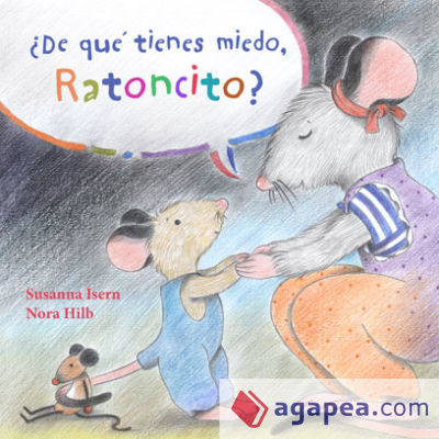 ¿De qué tienes miedo, Ratoncito?