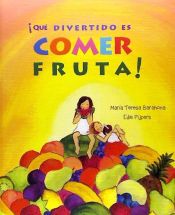 Portada de ¡Que divertido es comer fruta!