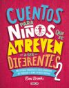 Cuentos Para Niños Que Se Atreven a Ser Diferentes 2 / Stories for Boys Who Are to Be Diferent 2