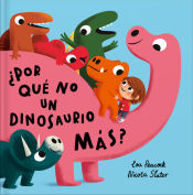 Portada de ¿Por qué no un dinosaurio más?