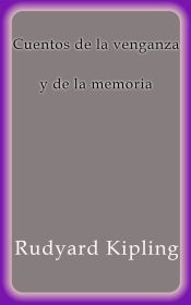 CUENTOS DE LA VENGANZA Y DE LA MEMORIA (EBOOK) - RUDYARD KIPLING,RUDYARD  KIPLING,RUDYARD KIPLING,RUDYARD KIPLING - EB9788822846884