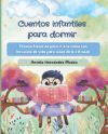 Cuentos infantiles para dormir: Treinta historias para ir a la cama con lecciones de vida para ni&ntilde;os de 6 a 11 a&ntilde;os