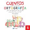 Cuentos para aprender ortografía.