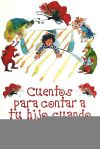 Cuentos para contar a tu hijo cuando está enfermo