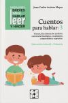 Cuentos para hablar 3. Estimulación del lenguaje oral: praxias, ritmos, vocabulario, comprensión y expresión