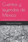 Cuentos y leyendas de M&eacute;xico: La llorona de los r&iacute;os y otros misterios