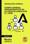 Cuerpo General Administrativos de la Junta de Andaluc&iacute;a (C1.1000). Volumen 1. PROMOCI&Oacute;N INTERNA