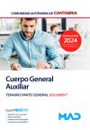 Cuerpo General Auxiliar. Temario Parte General volumen 1. Comunidad Autónoma de Cantabria