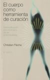 Cuerpo como herramienta de curación, El