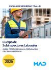 Cuerpo de Subinspectores Laborales, Escala de Seguridad y Salud. Casos Pr&aacute;cticos para la preparaci&oacute;n del tercer ejercicio. Administraci&oacute;n General del Estado