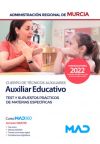 Cuerpo de Técnicos Auxiliares, opción Auxiliar Educativo. Test y supuestos prácticos de materias específicas. Comunidad Autónoma Región de Murcia