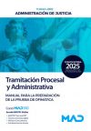 Cuerpo de Tramitación Procesal y Administrativa (turno libre). Manual para la preparación de la prueba de ofimática. Administración de Justicia