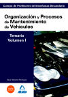 Cuerpo de profesores de enseñanza secundaria. Organización y procesos de mantenimiento de vehículos. Temario. Volumen i