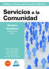 Cuerpo de profesores técnicos de formación profesional. Servicios a la comunidad. Temario. Volumen i