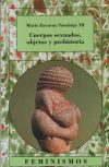 Cuerpos Sexuados, Objetos Y Prehistoria De Encarna Sanahuja Yll