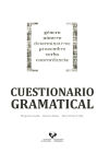 Cuestionario gramatical. Género, número, determinativos, pronombre, verbo, concordancia