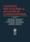 Cuestiones Pr&aacute;cticas Para la Aplicaci&oacute;n de la Mediaci&oacute;n Penal