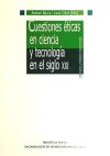 Cuestiones éticas en ciencia y tecnología en el siglo XXI