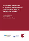 Cuestiones hipotecarias e instrumentos de previsión. El impacto del Derecho de la Unión Europea