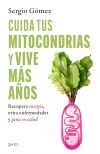 Cuida tus mitocondrias y vive m&aacute;s a&ntilde;os
