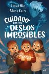 Cuidado Con Los Deseos Imposibles