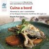 Cuina a bord : Alimentaci&oacute;, salut i sostenibilitat en les llargues travessies mar&iacute;times del segle xviii