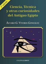 Portada de Ciencia, tecnica y otras curiosidades del antiguo Egipto. 3ª edición