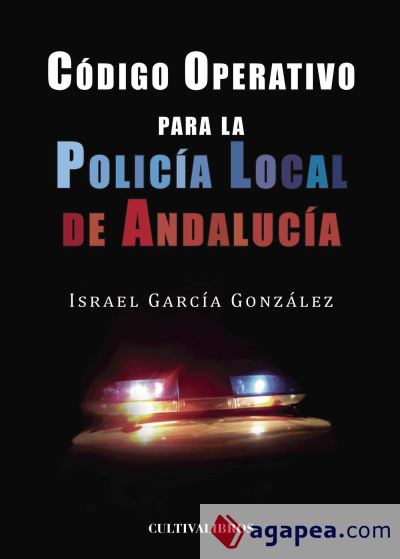 Código operativo para la Policía Local de Andalucía