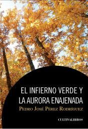 Portada de El infierno verde y la aurora enajenada