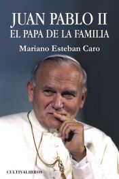 Portada de Juan Pablo II, el Papa de la familia