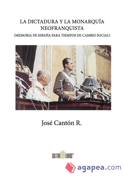 La dictadura y la monarquía neofranquista