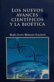 Portada de Los Nuevos Avances Científicos y la Biotica