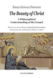 Portada de The Beauty of Christ. A Philosophical Understanding of the gospel