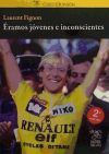 &eacute;ramos J&oacute;venes E Inconscientes