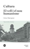 Cultura. El Vell I El Nou Humanisme